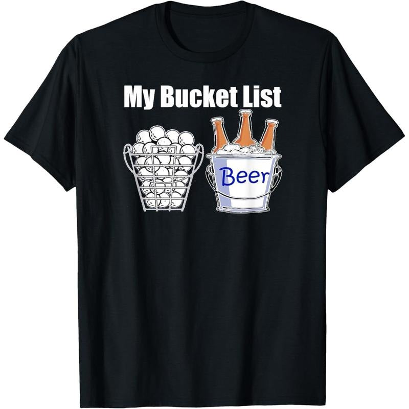 Funny Golf Shirt My Bucket List Beer T-Shirt made in us