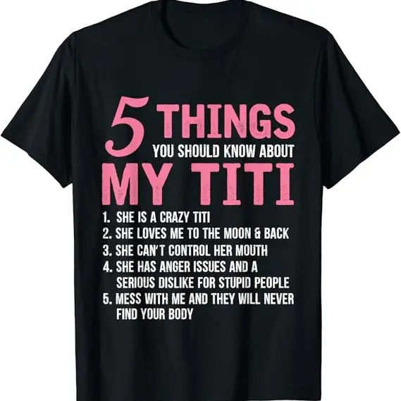 Funny Grandma Shirt, Gift For Grandmother, 5 Things You Should Know About My Titi Funny Grandma T-Shirt Casual Cotton Top