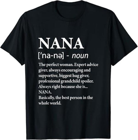 Funny Grandma Shirt, Gift For Grandmother, Nana Definition Grandma - Funny Grandmother T-Shirt Casual Cotton Top