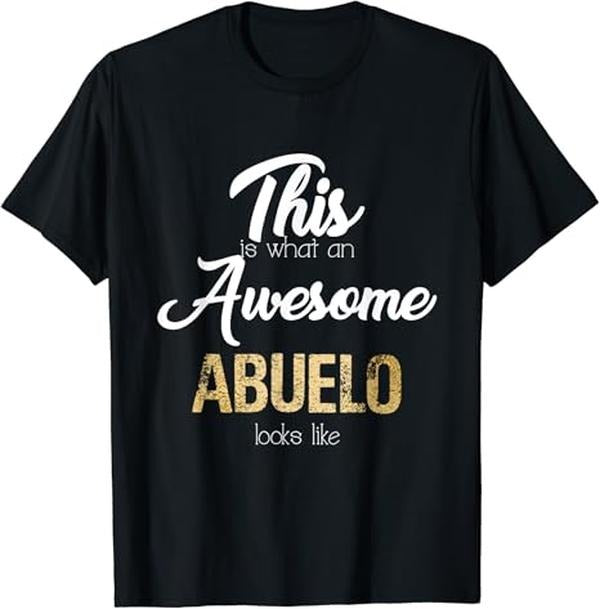 Funny Grandpa Shirt, Gift For Grandfather, Awesome Abuelo Mexican Spanish Grandpa T-Shirt Menswear Casual Cotton Top...