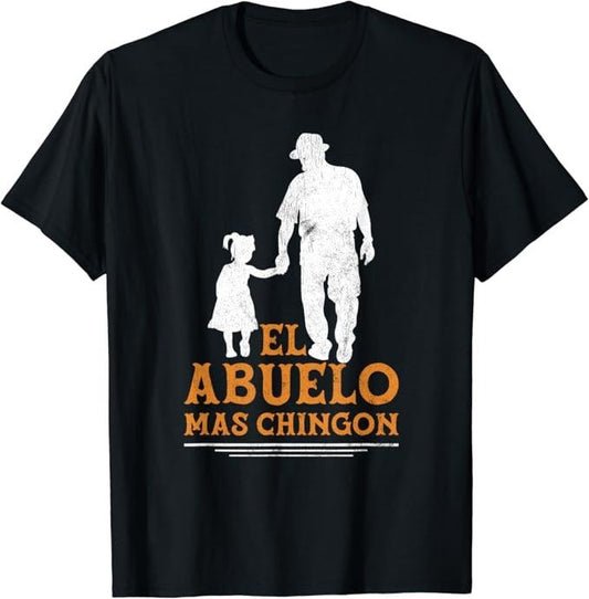 Funny Grandpa Shirt, Gift For Grandfather, El Abuelo Mas Chingon Abuelo Gifts in Spanish Grandpa T-Shirt Menswear Casual Cotton Top