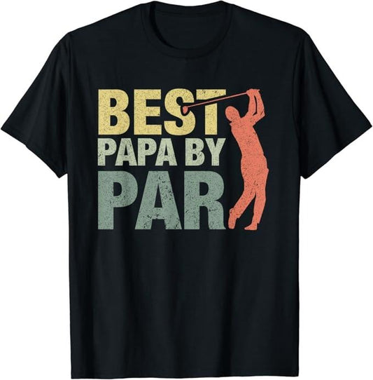 Funny Grandpa Shirt, Gift For Grandfather, Funny Best Papa By Par Father's Day Golf T-Shirt Menswear Casual Cotton Top
