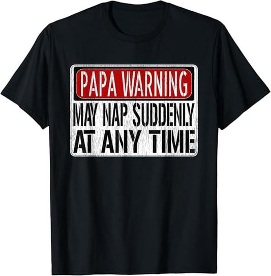 Funny Grandpa Shirt, Gift For Grandfather, Funny Papa Warning Sign T-Shirt Menswear Casual Cotton Top