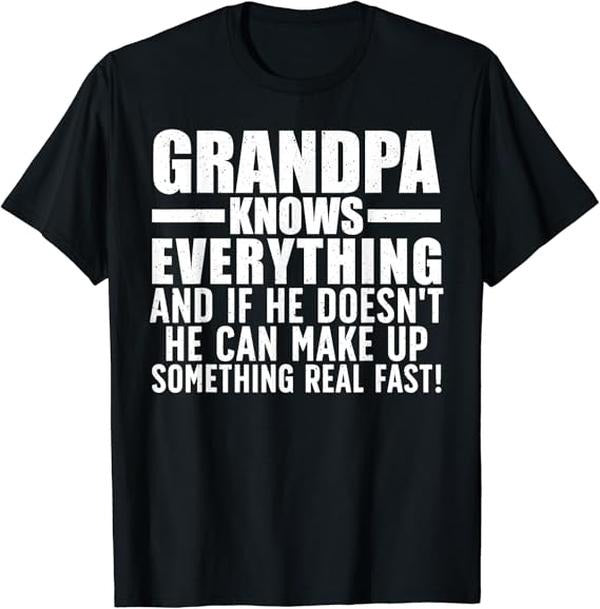 Funny Grandpa Shirt, Gift For Grandfather, Grandpa Knows Everything T-Shirt Menswear Casual Cotton Top