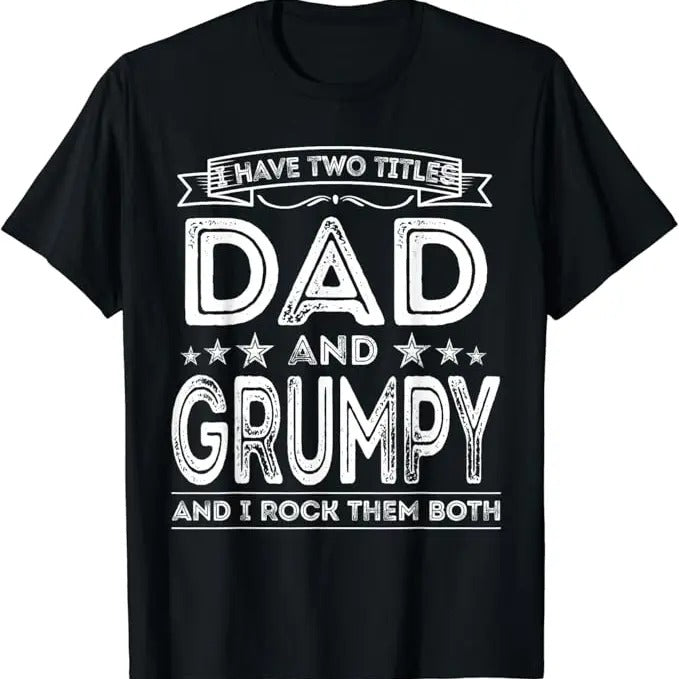 Funny Grandpa Shirt, Gift For Grandfather, I Have Two Titles Dad and Grumpy T-Shirt Menswear Casual Cotton Top Hoodie,...