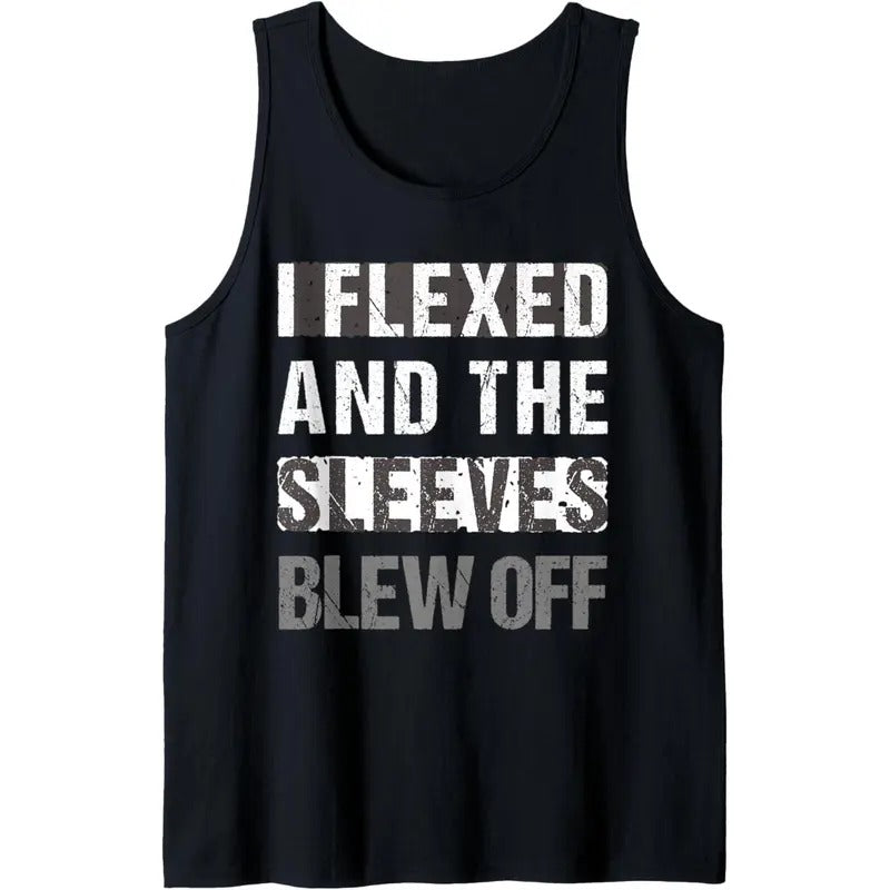 Funny I Flexed & the Sleeves Blew Off Design Tank Top made in USA