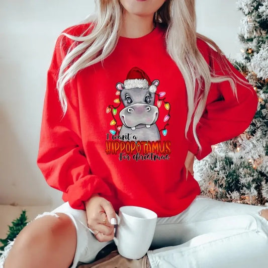 Funny I Want a Hippopotamus for Christmas Sweatshirt - Festive Holiday Family Shirt, Perfect Christmas Gift for All, Holiday Fun for Everyone Top Crewneck