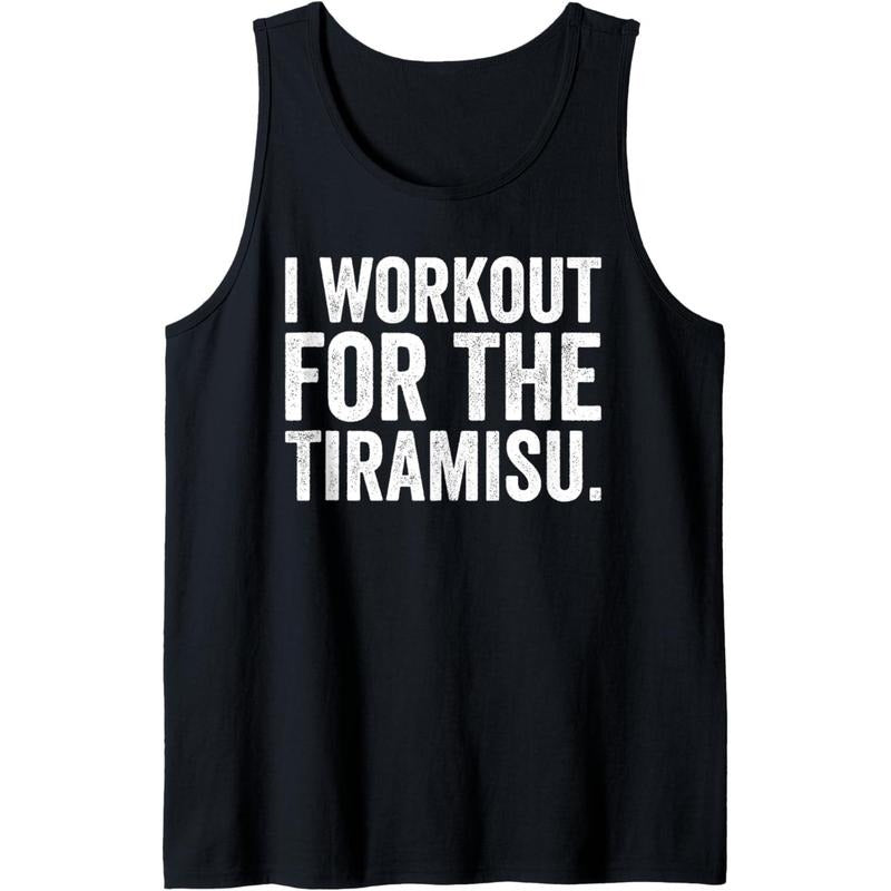 Funny I Workout For The Tiramisu Joke Gym Tank Top T-Shirts, Hoodie, Sweatshirt | DripVista.com