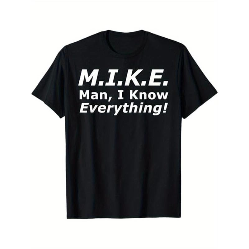 Funny M.I.K.E. MIKE Knows Everything T-Shirt, 100% Cotton, Gift for Mike Made in USA