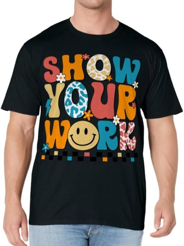 Funny Math Teacher Show Your Work Cute Test Day Teacher T-Shirt Menswear Casual Cotton Hoodie, Sweatshirt | DripVista.com