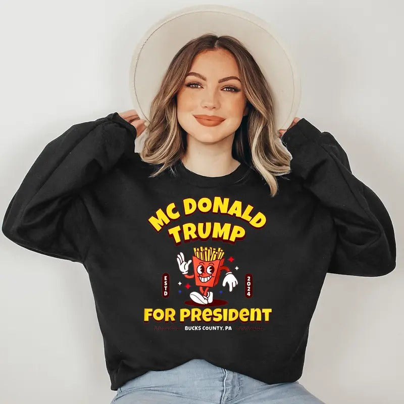 Funny McDonald Trump for President 2024 French Fries Sweatshirt