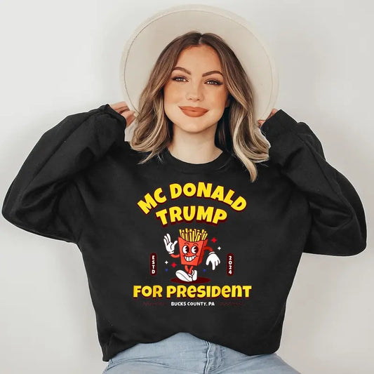 Funny McDonald Trump for President 2024 French Fries Sweatshirt