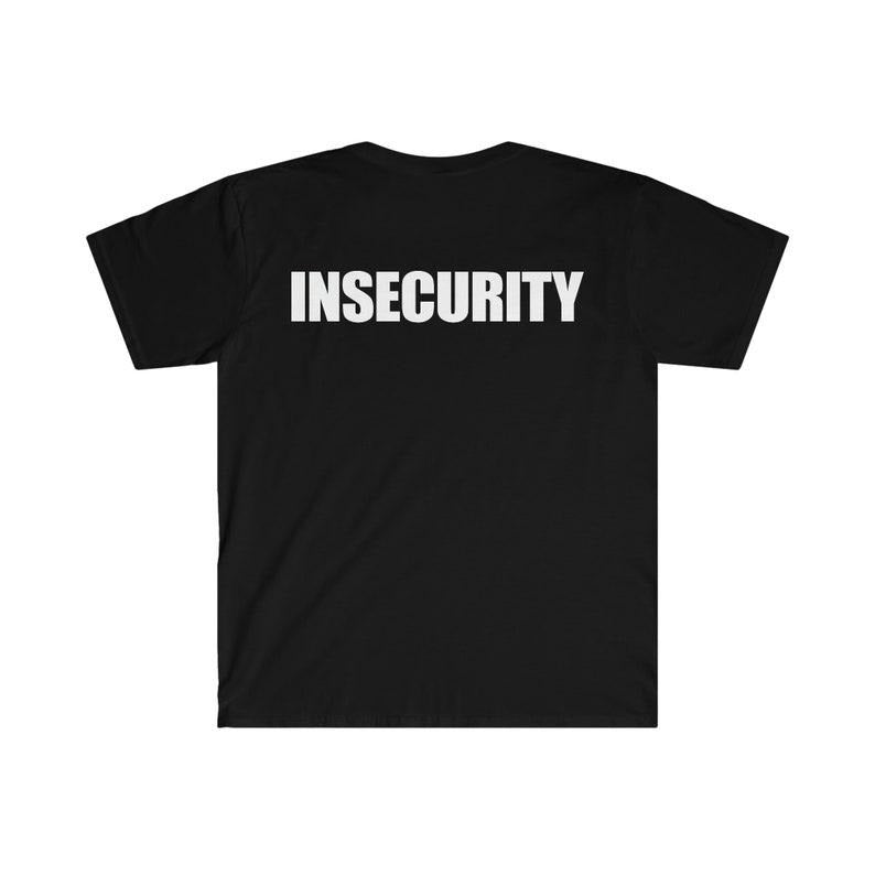 Funny Meme Back-Print Shirt, INSECURITY Security Tee, Joke Gift Unisex T-Shirt Hoodie, Sweatshirt | DripVista.com