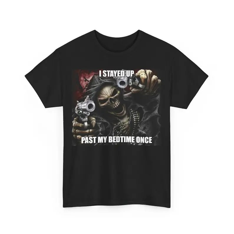 Funny Meme Shirt, Badass Skeleton I Stayed Up Past My Bedtime Tee, Gift Unisex T-Shirt Hoodie, Sweatshirt | DripVista.com