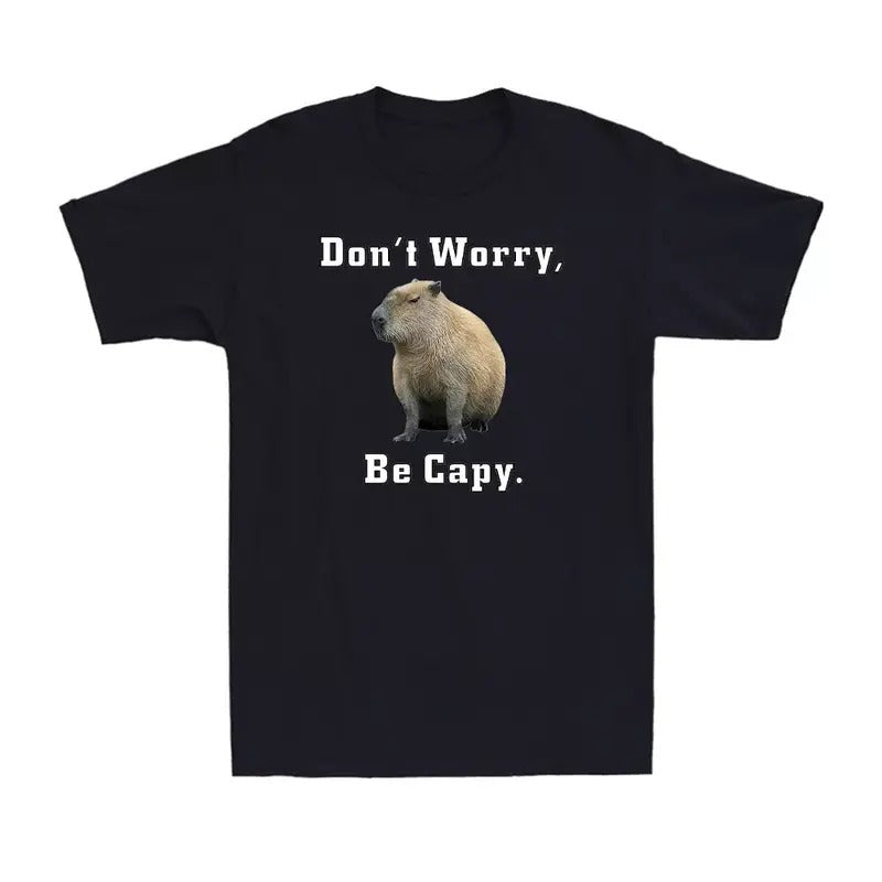 Funny Meme Shirt, Capybara Don't Worry Be Capy Tee, Capybara Gift Unisex T-Shirt Hoodie, Sweatshirt | DripVista.com