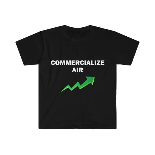 Funny Meme Shirt, Commercialize Air Tee, Funny GiftGift Unisex T-Shirt Casual Classic