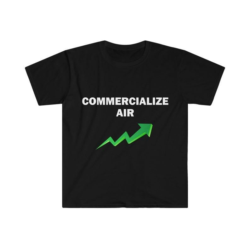 Funny Meme Shirt, Commercialize air Tee, Gift Unisex T-Shirt Hoodie, Sweatshirt | DripVista.com