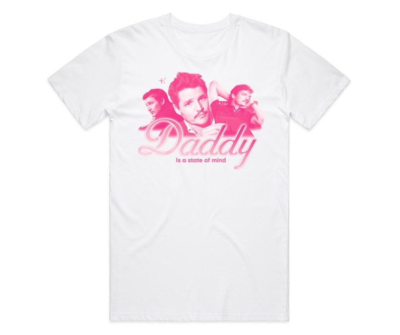 Funny Meme Shirt, Daddy Is A State Of Mind Tee, Pedro Pascal Gift Unisex T-Shirt Hoodie, Sweatshirt | DripVista.com