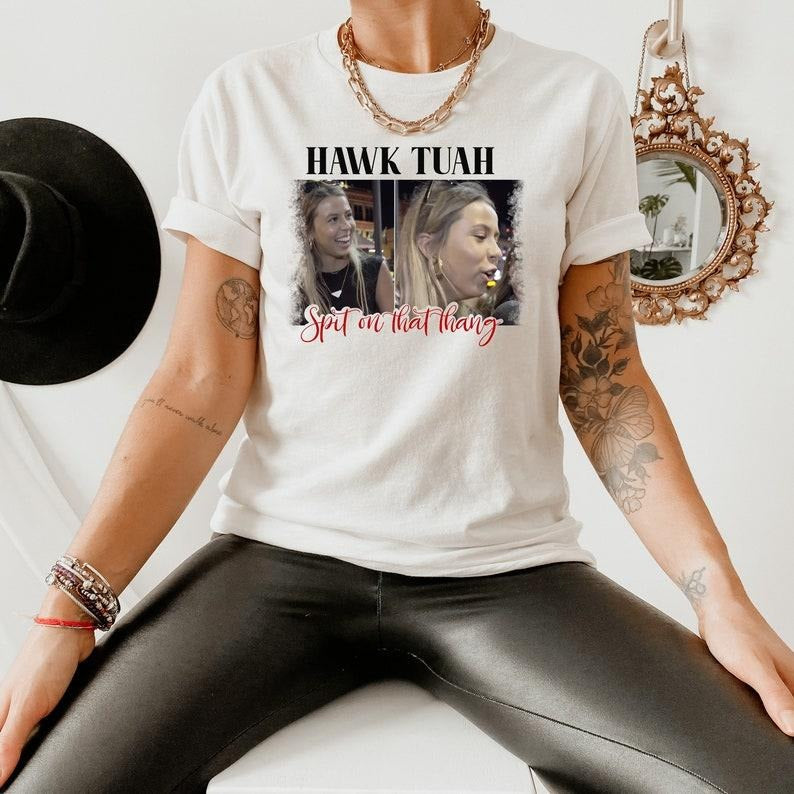 Funny Meme Shirt, Hawk Tuah Spit On That Thang 2024 Tee, Gift Unisex T-Shirt Hoodie, Sweatshirt | DripVista.com