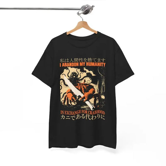 Funny Meme Shirt, I Abandon My Humanity Japanese Horror Shirt, Funny Japanese Grab Graphic Tee, Quirky And Humorous Quote Design Merch