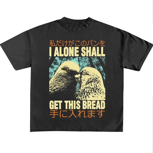 Funny Meme Shirt, I Alone Shall Pigeon Get This Bread Japanese Shirt, Funny Japanese Graphic Tee, Quirky And Humorous Quote Merch
