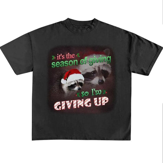 Funny Meme Shirt, It's The Season Of Giving So I'm Giving Up Shirt, Retro Quote Merch, Funny Trendy Unisex Gift