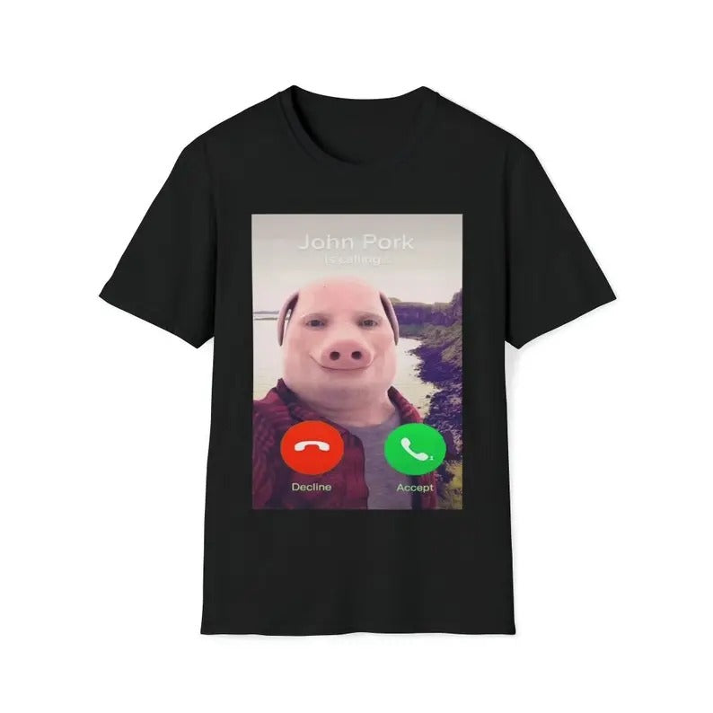 Funny Meme Shirt, John Pork Is Calling Tee, Gift Unisex T-Shirt Hoodie, Sweatshirt | DripVista.com