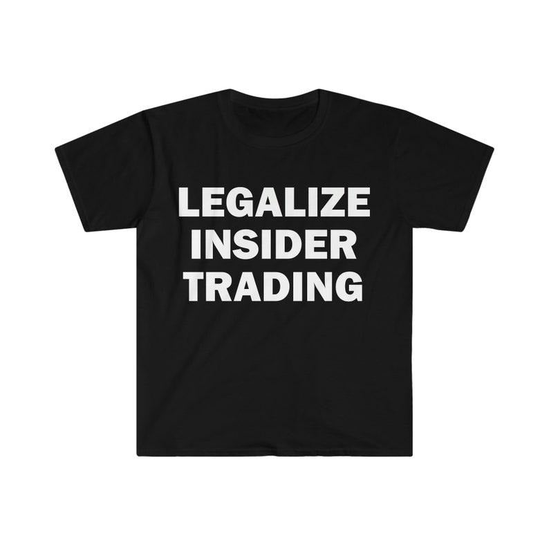 Funny Meme Shirt, Legalize Insider Trading Tee, Gift Unisex T-Shirt Hoodie, Sweatshirt | DripVista.com