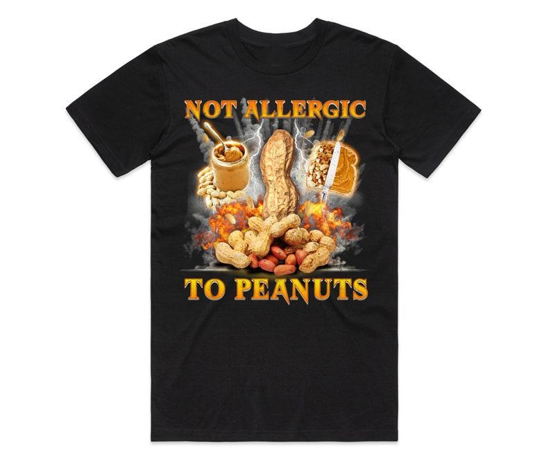 Funny Meme Shirt, Not Allergic To Peanuts Tee, Diet Nuts Nut Gift Unisex T-Shirt Hoodie, Sweatshirt | DripVista.com