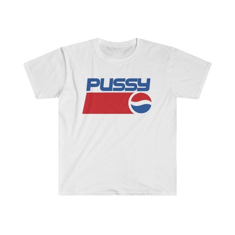 Funny Meme Shirt, P*ssy Tee, Gift Unisex T-Shirt Hoodie, Sweatshirt | DripVista.com