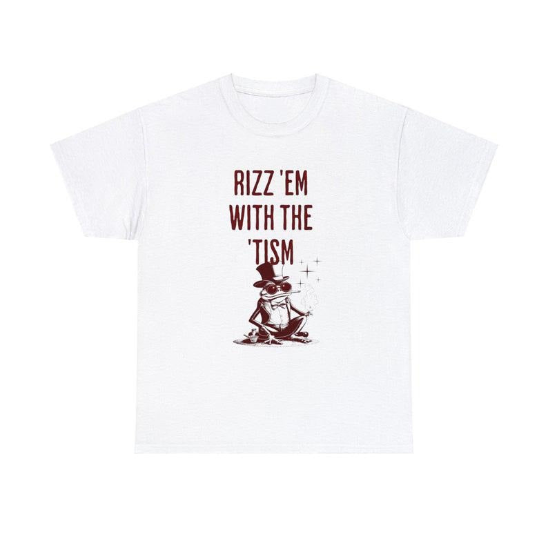 Funny Meme Shirt, Rizz Em with The Tism Tee, Gift Unisex T-Shirtstyle{n002}2 Hoodie, Sweatshirt | DripVista.com