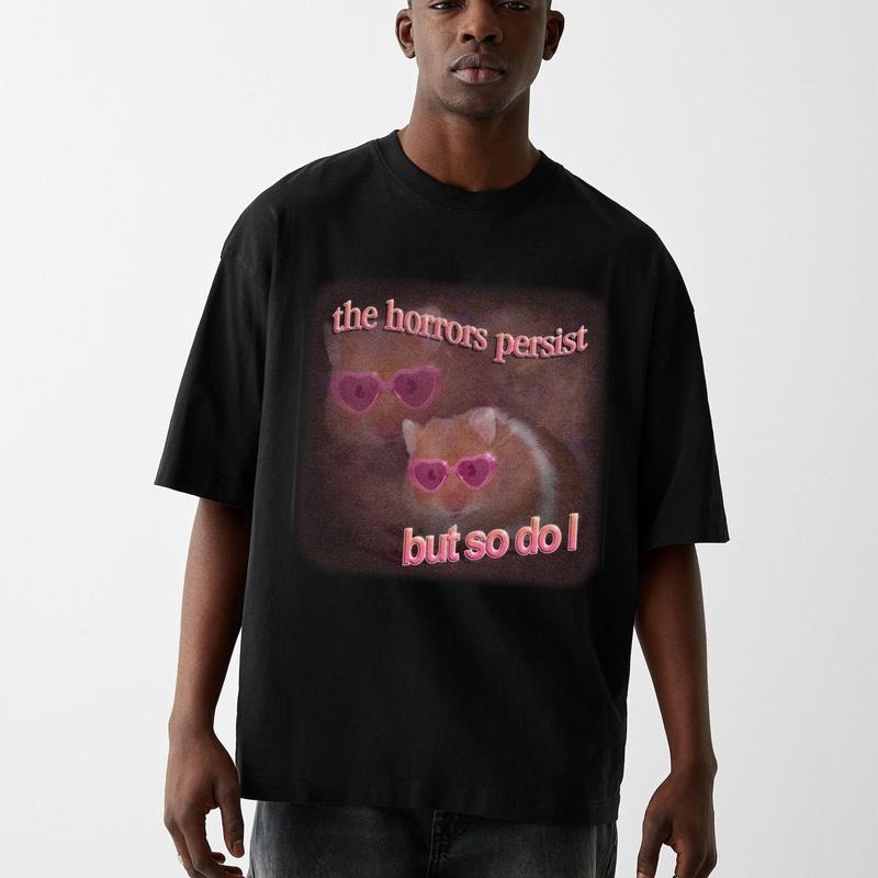 Funny Meme Shirt, The Horrors Persist But So Do I Comfort Color Shirt, Retro Quote Merch, Funny Trendy Unisex Gift...