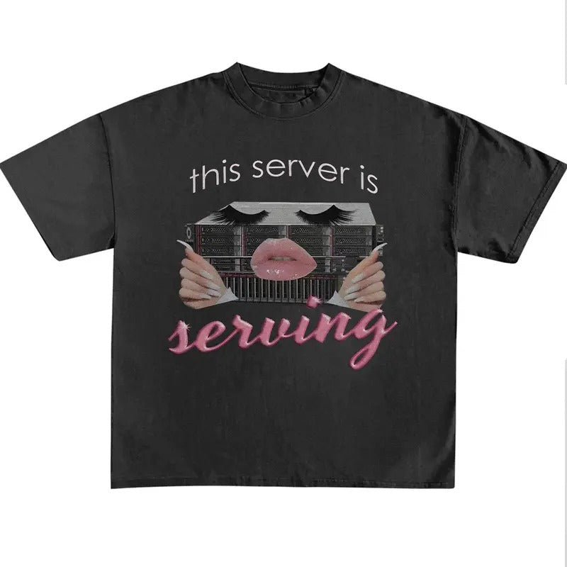 Funny Meme Shirt, This Server Is Serving Shirt, Meme Quote Merch, Funny Trendy Unisex Gift