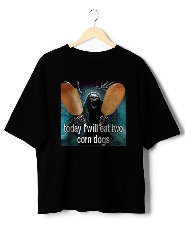 Funny Meme Shirt, Today I Will Eat Two Corn Dogs Tee, Dark Humor and more Gift Unisex T-Shirt