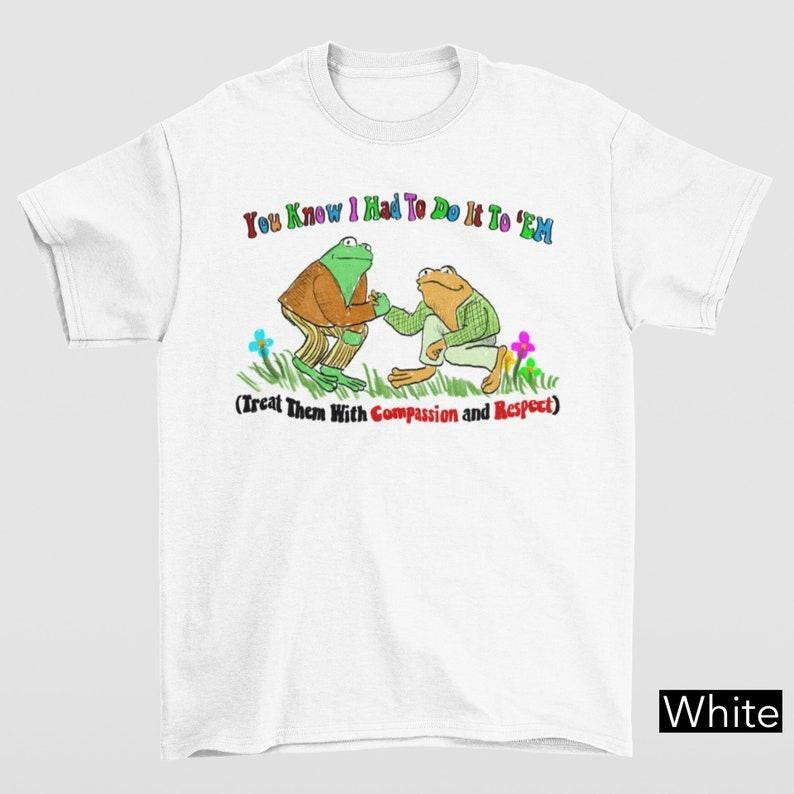 Funny Meme Shirt, Treat Them With Compassion And Respect Tee, Gift Unisex T-Shirt Hoodie, Sweatshirt | DripVista.com