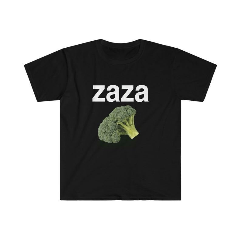 Funny Meme Shirt, ZAZA Broccoli Sarcastic Joke Tee, Gift Unisex T-Shirt Hoodie, Sweatshirt | DripVista.com