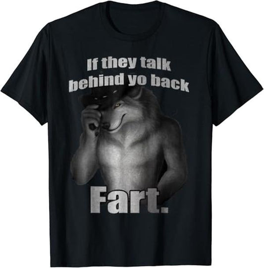 Funny Meme Shirts For Men, If They Talk Behind Your Back Funny Oddly Specific Meme T-Shirt Menswear Top