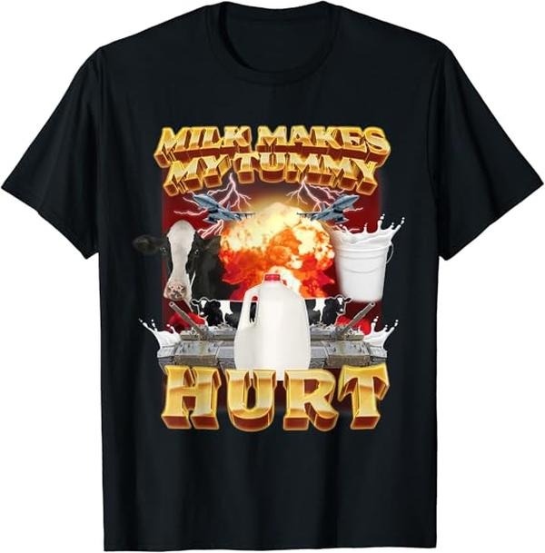 Funny Meme Shirts For Men, Milk Makes My Tummy Hurt Funny Meme T-Shirt Menswear Top Hoodie, Sweatshirt | DripVista.com