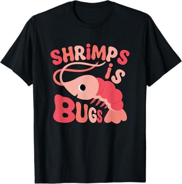 Funny Meme Shirts For Men, Shrimps is Bugs Funny Meme T-Shirt Menswear Top Hoodie, Sweatshirt | DripVista.com