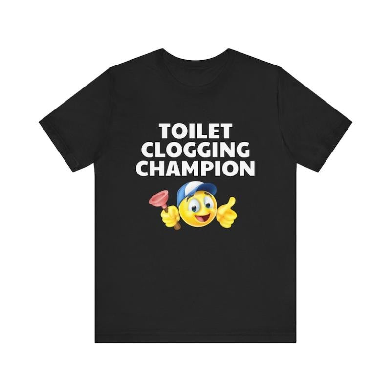 Funny Meme Tshirt, Toilet Clogging Champion, Humor Tshirt, Funny Gift, Out FOG Pocket Humor, Satire Shirt, Y2K Edgy Joke,...