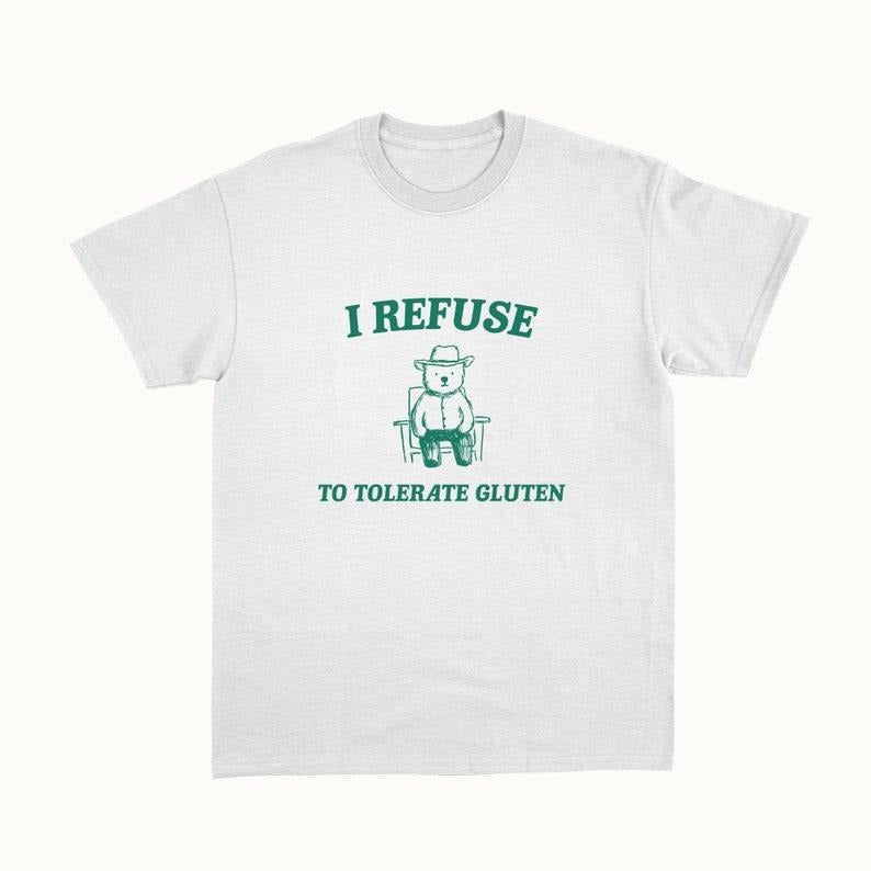 Funny Meme Womp Womp Shirt, I Refuse To Tolerate Gluten Tee, Gift Unisex T-Shirt Hoodie, Sweatshirt | DripVista.com