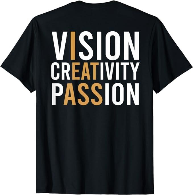 Funny Men Shirts, Vision Creativity Passion T-Shirt Casual Cotton Fashion Menswear Tee Hoodie, Sweatshirt | DripVista.com