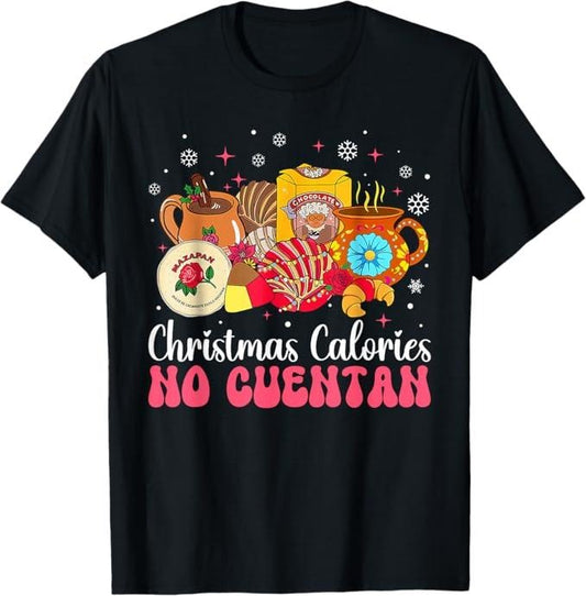 Funny Mexican Christmas Shirt, Christmas Gift, Funny Mexican Christmas Calories No Cuentan Latino Men Women T-Shirt - Menswear Top