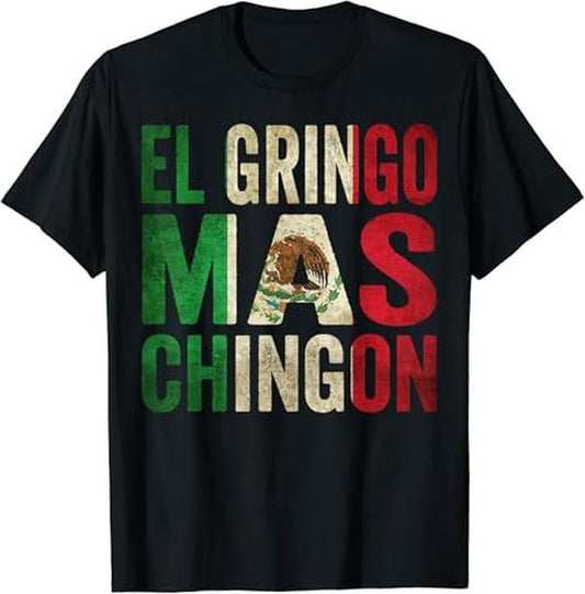 Funny Mexican Shirts, El Gringo Mas Chingon Funny Cinco De Mayo Gringo Mexican T-Shirt Menswear Top Casual Classic
