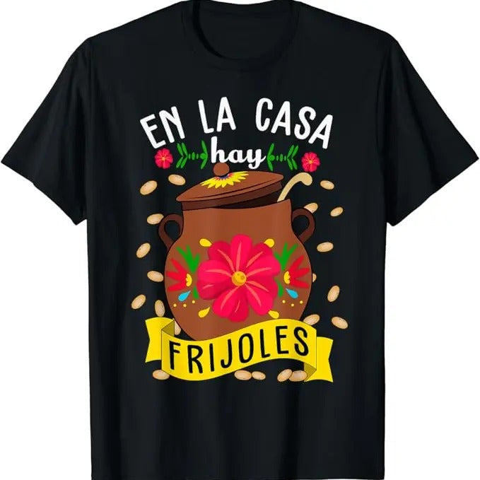 Funny Mexican Shirts, En la Casa hay frijoles Funny Mexican Mom Mexican Food T-Shirt Menswear Top Casual Classic Hoodie,...