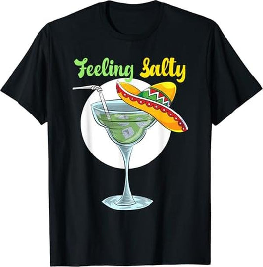 Funny Mexican Shirts, Feeling Salty Funny Margarita Drinking Mexican Cinco De Mayo T-Shirt Menswear Top Casual Classic