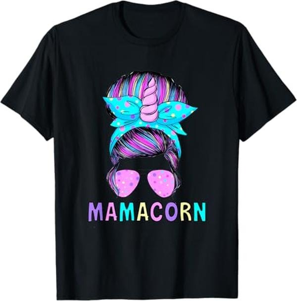 Funny Mother Shirts, Gift For Mom, Funny Mamacorn Unicorn Messy Bun Mom Mother's Day Girl Women T-Shirt