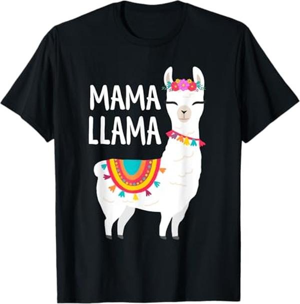 Funny Mother Shirts, Gift For Mom, Mama Llama Funny Mother's Day Shirt Women Mom Birthday T-Shirt