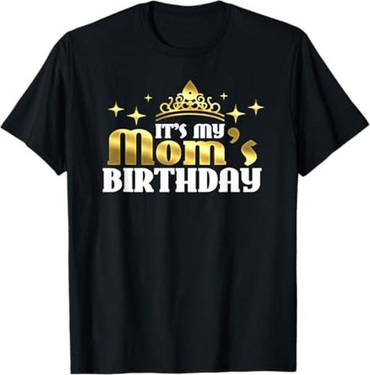 Funny Mother Shirts, Gift For Mom, Mom's Birthday Funny Birthday for Mums and Mothers T-Shirt - Menswear Top