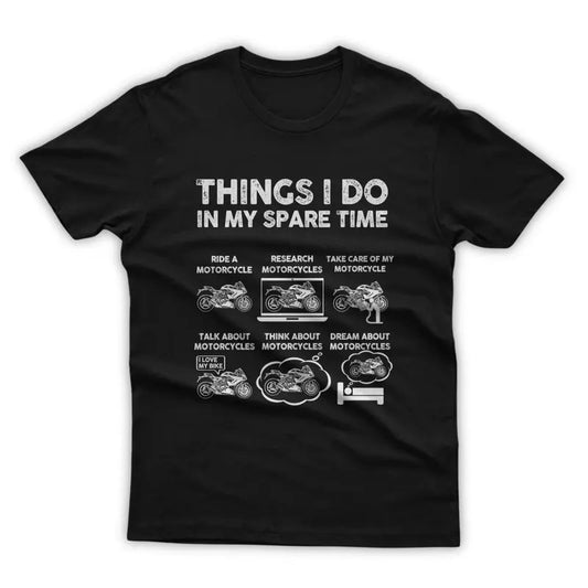 Funny Motorcycle Shirt, Things I Do In My Spare Time T-Shirt, Funny Biker Shirt, Motorcycle Gift Cotton Menswear